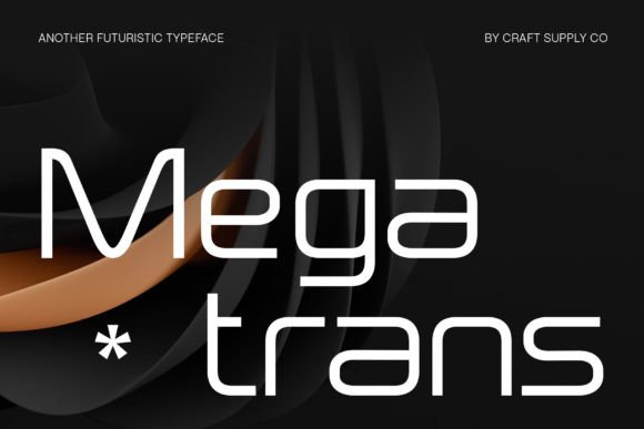 Megatrans: A Font From the Future